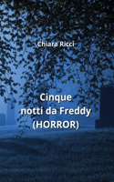 Cinque notti da Freddy (HORROR)
