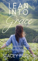 Lean Into Grace