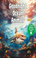 Goodnight Ocean Animals: A Peaceful Bedtime Baby Story Book for Toddlers and Children with Cute Inspirational Watercolor Pictures of Shark, Whale, Sea Turtle, Dolphin, Octop(Dreamy Times Tales: Bedtime Illustrated Books for Children Ages 0-8)