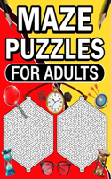 Maze puzzles for adults: A captivating and easy-to-read maze challenge with our book for adults offering hours of enjoyment along with solutions