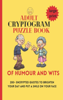 Adult Cryptogram Puzzle Book of Humour and Wits