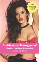 Accidentally Transgender!