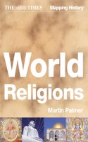 The Times World Religions: A Comprehensive Guide to the Religions of the World