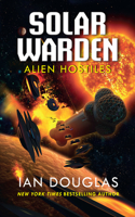 Alien Hostiles: (Book 2 Solar Warden)