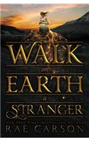 Walk on Earth a Stranger