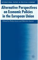 Alternative Perspectives on Economic Policies in the European Union