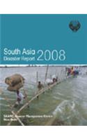 South Asia Disaster Report 2008