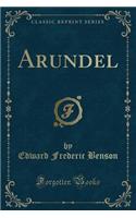 Arundel (Classic Reprint)
