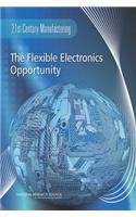 The Flexible Electronics Opportunity in the 21st Century Manufacturing