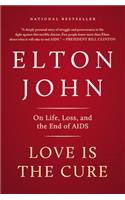 Love Is the Cure: On Life, Loss, and the End of AIDS