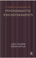 A Guide to Assessment for Psychoanalytic Psychotherapists