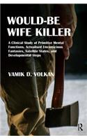 Would-Be Wife Killer