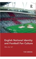 English National Identity and Football Fan Culture