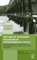 Use of Economic Valuation in Environmental Policy