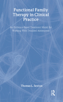 Functional Family Therapy in Clinical Practice: An Evidence-Based Treatment Model for Working with Troubled Adolescents