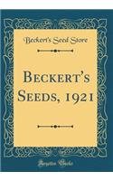 Beckert's Seeds, 1921 (Classic Reprint)