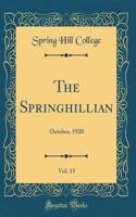 The Springhillian, Vol. 13: October, 1920 (Classic Reprint)