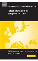 Personality Rights in European Tort Law