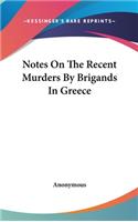 Notes On The Recent Murders By Brigands In Greece