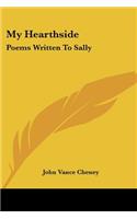 My Hearthside: Poems Written To Sally