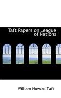 Taft Papers on League of Nations