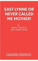 East Lynne or Never Called Me Mother!