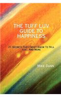 Tuff Luv Guide to Happiness