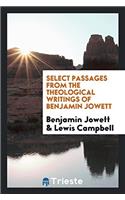 Select passages from the theological writings of Benjamin Jowett