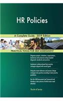 HR Policies A Complete Guide - 2019 Edition