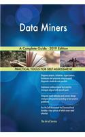 Data Miners A Complete Guide - 2019 Edition