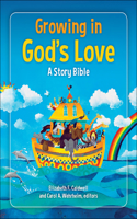 Growing in God's Love: A Story Bible