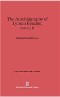 The Autobiography of Lyman Beecher, Volume II: (77 John Harvard Library)