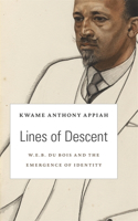 Lines of Descent: W. E. B. Du Bois and the Emergence of Identity(The W. E. B. Du Bois Lectures)