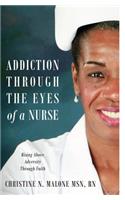 Addiction Through the Eyes of a Nurse