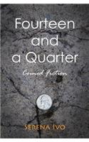 Fourteen and a Quarter