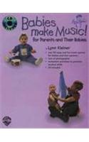 Babies Make Music!: For Parents and Their Babies [With CD]