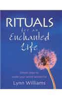 Rituals For An Enchanted Life