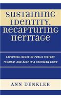 Sustaining Identity, Recapturing Heritage