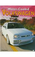 Water-Cooled Volkswagen Performance Handbook