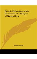 Psychic Philosophy as the Foundation of a Religion of Natural Law (1921)