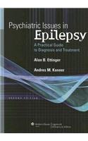 Psychiatric Issues in Epilepsy: A Practical Guide to Diagnosis and Treatment