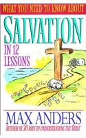 What You Need to Know about Salvation in 12 Lessons