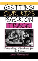 Getting Our Kids Back on Track