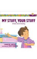 My Stuff, Your Stuff: A Book about Stealing