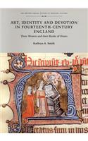 Art, Identity, and Devotion in Fourteenth Century England