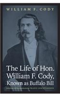 Life of Hon. William F. Cody, Known as Buffalo Bill