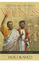 Witness: Acts Through Revelation: A Fresh Look at the New Testament Church