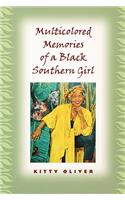 Multicolored Memories of a Black Southern Girl