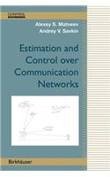 Estimation and Control Over Communication Networks