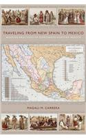 Traveling from New Spain to Mexico
